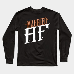 'Married AsF' Funny Wedding Gift Long Sleeve T-Shirt